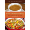 Cuban Home Cooking: Favorite Recipes from a Cuban Home Kitchen