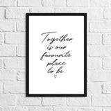 Together Is Our Favourite Place To Be Heart Simple Home Wall Decor Print by WinsterCreations™ Official Store