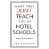 What They Don't Teach You at Hotel Schools: Notes from 4 Continents