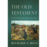 The Old Testament: A Historical, Theological, and Critical Introduction