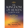 The Kingdom of Heaven is Upon You