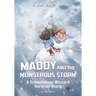 Maddy and the Monstrous Storm: A Schoolhouse Blizzard Survival Story
