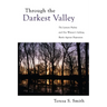 Through the Darkest Valley: The Lament Psalms and One Woman's Lifelong Battle Against Depression