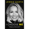 I Choose Me: Chasing Joy, Finding Purpose & Embracing Reinvention