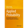 Applied Probability: From Random Experiments to Random Sequences and Statistics