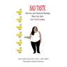 Bad Taste: Self-Care and Financial Planning When You Have Bad Taste in Men