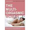 The Multi-Orgasmic Woman: Sexual Secrets Every Woman Should Know