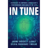 In Tune: Exercises to Improve a Musician's Performance and Quality of Life