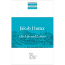 Jakob Hutter: His Life and Letters
