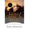 Guns, Germs, and Steel: The Fates of Human Societies