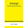 Archangel: The American War with Russia