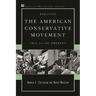 Debating the American Conservative Movement: 1945 to the Present