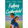 Falling for Centerfield