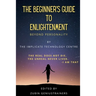 The Beginner's Guide To Enlightenment