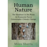 Human Nature: The Elephant in the Room as Humanity Faces Catastrophic Climate Change