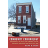 Community Criminology: Fundamentals of Spatial and Temporal Scaling, Ecological Indicators, and Selectivity Bias