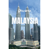 Discover Malaysia