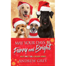 May Your Days Be Furry and Bright: Must Love Dogs Holiday Stories