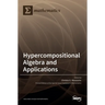 Hypercompositional Algebra and Applications