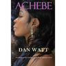 Achebe: Third Book of the Children of the Myth Machine