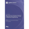 Mechatronics System Design in Medical Engineering