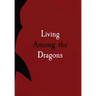Living Among the Dragons