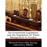 Environmental Legislation and the Regulation of Waste Management in Sweden