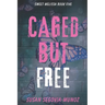 Sweet Melissa: Caged, But Free