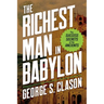 The Richest Man in Babylon: The Success Secrets of the Ancients