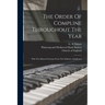 The Order Of Compline Throughout The Year: With The Musical Notation From The Salisbury Antiphoner