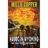 Shields and Ramparts: Havoc in Wyoming, Part 4 America's New Apocalypse