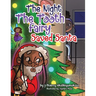 The Night The Tooth Fairy Saved Santa