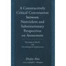 A Constructively Critical Conversation Between Nonviolent and Substitutionary Perspectives on Atonement: Theological Motifs and Christological Implica