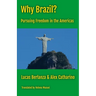 Why Brazil?: Pursuing Freedom in the Americas