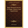 Black Herman's Secrets Of Magic, Mystery And Legerdemain