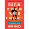Tony Stark, Odysseus, and the Myths Behind Marvel: Ancient Heroes in the Modern World