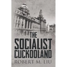 The Socialist Cuckooland