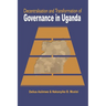 Decentralisation and Transformation of Governance in Uganda