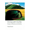 Driving with Dvorak: Essays on Memory and Identity