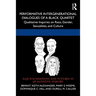 Performative Intergenerational Dialogues of a Black Quartet: Qualitative Inquiries on Race, Gender, Sexualities, and Culture