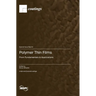 Polymer Thin Films: From Fundamentals to Applications