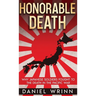 Honorable Death: Why Japanese Soldiers Fought to the Death in the Pacific War