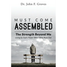 Must Come Assembled: The Strength Beyond Me