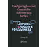 Configuring Internal Controls for Software as a Service: Between Fragility and Forgiveness