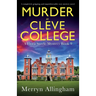 Murder at Cleve College: A completely gripping and unputdownable cozy mystery novel