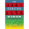 The Circus Kings: Our Ringling Family Story