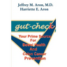 Gut-Check: Your Prime Source for Bowel Health and Colon Cancer Prevention
