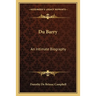 Du Barry: An Intimate Biography