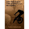 The BMX Kid & The River Cult Murders