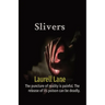 Slivers: The puncture of reality is painful. The release of its poison can be deadly.